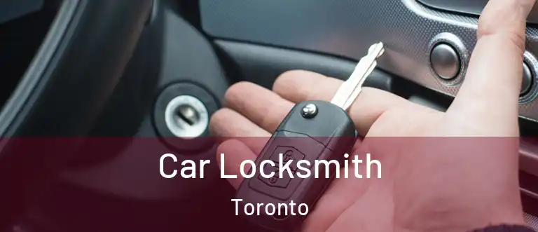  Car Locksmith Toronto